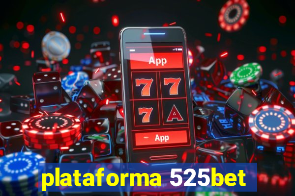 plataforma 525bet